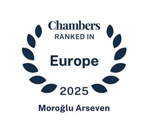 Moroğlu Arseven Recognized in Five Practice Areas by Chambers and Partners Europe Guide 2025