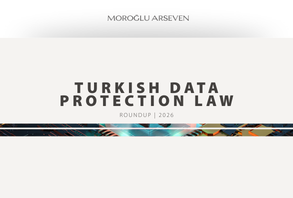 Turkish Data Protection Roundup | 2026
