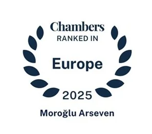 Moroğlu Arseven, Chambers and Partners Europe Guide 2025’te Beş Çalışma Alanında Derecelendirildi