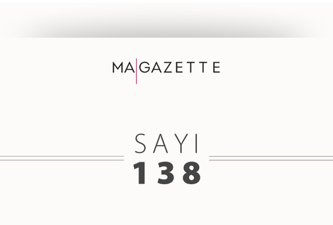 MA | Gazette Sayı 138: 28 Mayıs 2024